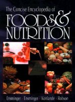Concise Encyclopedia of Foods & Nutrition