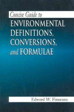 Concise Guide to Environmental Definitions, Conversions, and Formulae