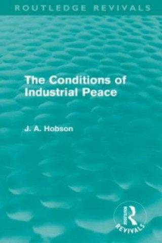 Conditions of Industrial Peace (Routledge Revivals)