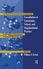 Consultation In Community, School, And Organizational Practice