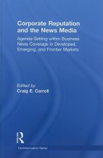 Corporate Reputation and the News Media