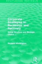 Corporate Strategies in Recession and Recovery (Routledge Revivals)