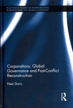 Corporations, Global Governance and Post-Conflict Reconstruction