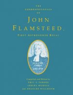 Correspondence of John Flamsteed, The First Astronomer Royal