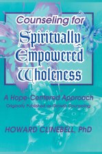 Counseling for Spiritually Empowered Wholeness