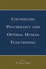 Counseling Psychology and Optimal Human Functioning