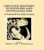Creative Mastery in Hypnosis and Hypnoanalysis