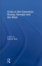 Crisis in the Caucasus: Russia, Georgia and the West