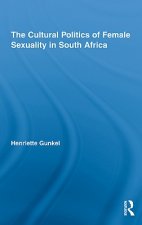 Cultural Politics of Female Sexuality in South Africa