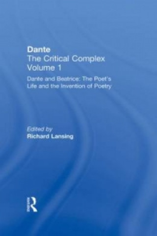Dante and Beatrice: The Poet's Life and the Invention of Poetry
