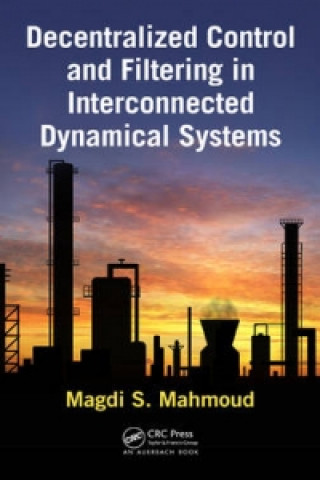 Decentralized Control and Filtering in Interconnected Dynamical Systems