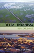 Delta Urbanism: New Orleans