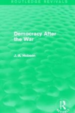 Democracy After The War (Routledge Revivals)