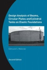 Design Analysis of Beams, Circular Plates and Cylindrical Tanks on Elastic Foundations