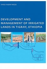 Development and Management of Irrigated Lands in Tigray, Ethiopia