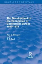 Development of the Economies of Continental Europe 1850-1914 (Routledge Revivals)