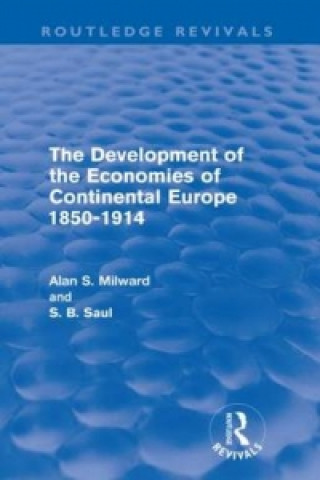 Development of the Economies of Continental Europe 1850-1914 (Routledge Revivals)