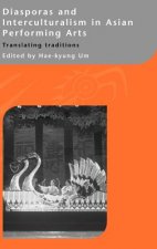 Diasporas and Interculturalism in Asian Performing Arts