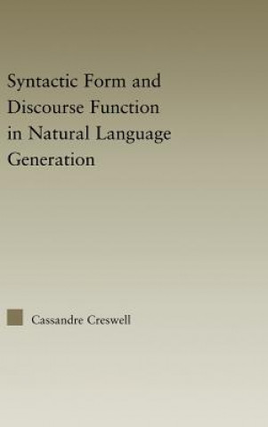 Discourse Function & Syntactic Form in Natural Language Generation