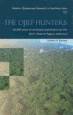 Djief Hunters, 26,000 Years of Rainforest Exploitation on the Bird's Head of Papua, Indonesia
