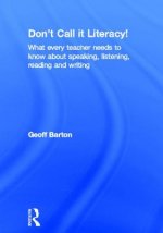Don't Call it Literacy!