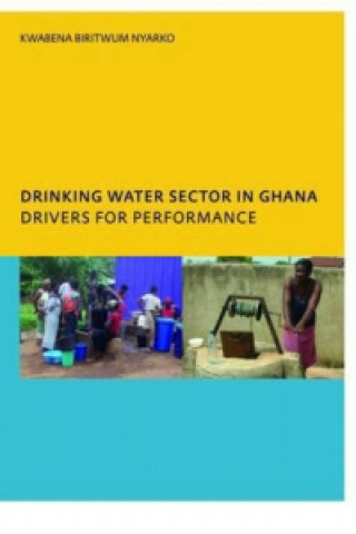 Drinking Water Sector in Ghana: Drivers for Performance