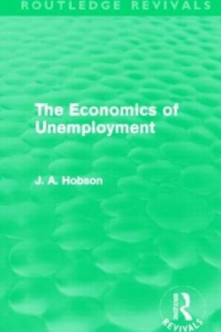 Economics of Unemployment (Routledge Revivals)