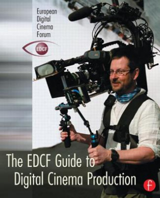 EDCF Guide to Digital Cinema Production
