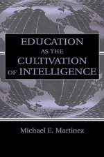 Education As the Cultivation of Intelligence