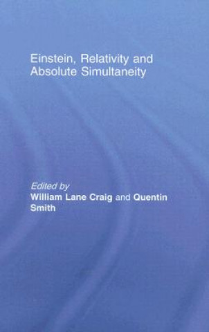Einstein, Relativity and Absolute Simultaneity