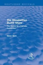 Elizabethan Dumb Show (Routledge Revivals)