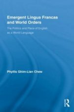 Emergent Lingua Francas and World Orders