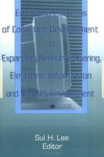 Emerging Patterns of Collection Development in Expanding Resource Sharing, Electronic Information, a