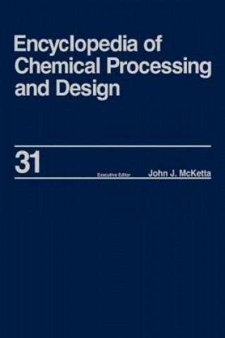 Encyclopedia of Chemical Processing and Design