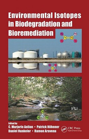 Environmental Isotopes in Biodegradation and Bioremediation