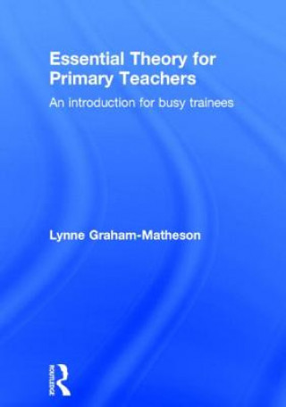 Essential Theory for Primary Teachers