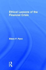 Ethical Lessons of the Financial Crisis