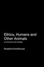 Ethics, Humans and Other Animals