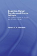 Eugenics, Human Genetics and Human Failings