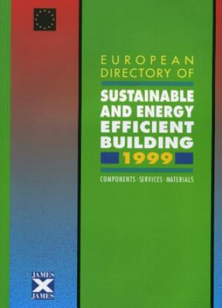 European Directory of Sustainable and Energy Efficient Building 1999