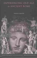 Experiencing Old Age in Ancient Rome