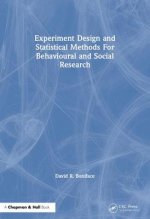 Experiment Design and Statistical Methods For Behavioural and Social Research