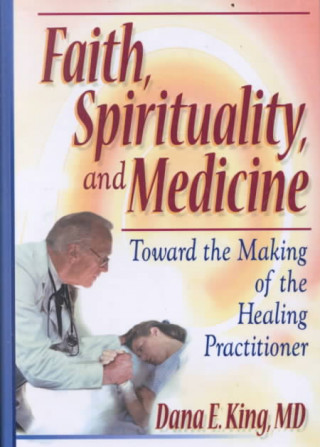 Faith, Spirituality, and Medicine
