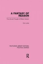 Fantasy of Reason (Routledge Library Editions: Political Science Volume 29)