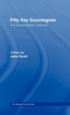 Fifty Key Sociologists: The Contemporary Theorists
