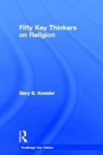 Fifty Key Thinkers on Religion