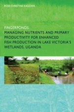 Fingerponds: Managing Nutrients & Primary Productivity For Enhanced Fish Production in Lake Victoria's Wetlands Uganda