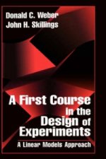First Course in the Design of Experiments