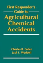 First Responder's Guide to Agricultural Chemical Accidents