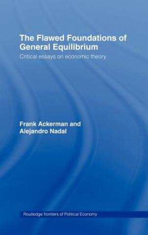 Flawed Foundations of General Equilibrium Theory